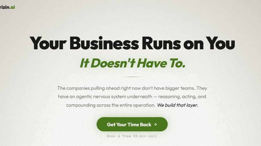 horizin.ai hero: Your Business Runs on You. It Doesn't Have To.